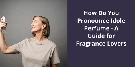 fragrance pronunciation chart.